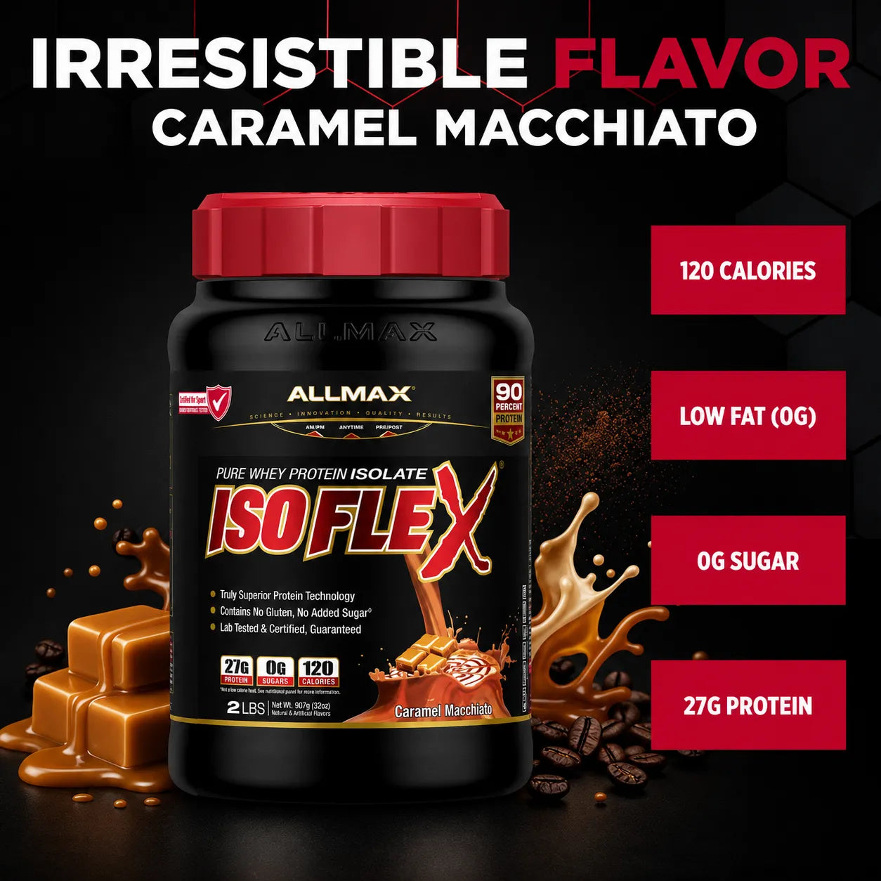 Allmax IsoFlex protein powder tub in Caramel Macchiato flavor, shown in a black container with a red lid on a dark background with caramel and coffee splash graphics and feature callouts.