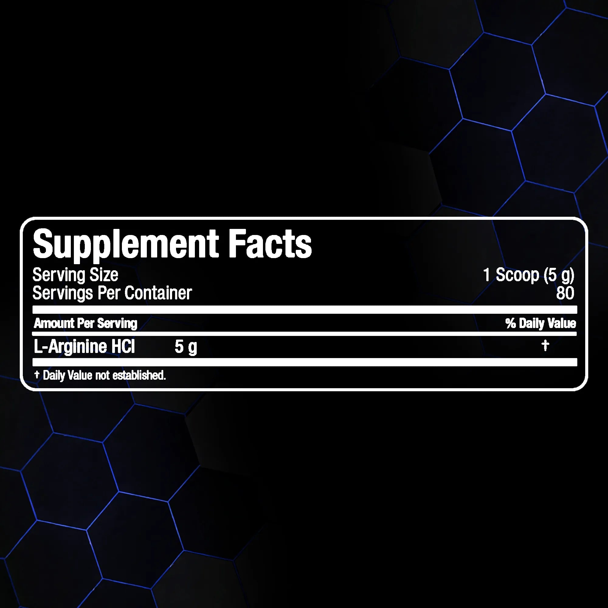 A supplement facts label reading 'Supplement Facts' with 'L-Arginine HCl 5 g' on a black background with blue hexagonal line patterns.