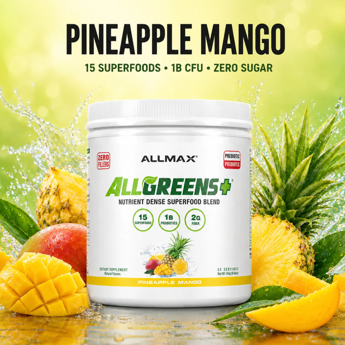 A white tub of Allmax AllGreens+ superfood blend in Pineapple Mango flavor, surrounded by fresh pineapple, mango, and green leaves on a bright yellow-green background with text reading 'PINEAPPLE MANGO' and '15 SUPERFOODS * 1B CFU * ZERO SUGAR'.