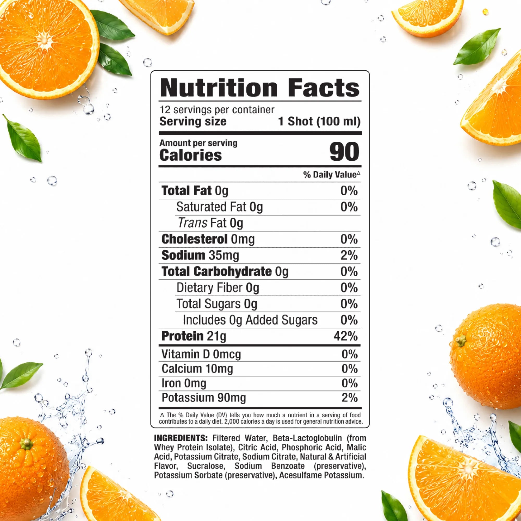 A Nutrition Facts label centered on a white background with sliced oranges, green leaves, and water droplets around it. The label shows a serving size of 1 shot (100 ml) and lists nutritional information including 90 calories and 21g protein.