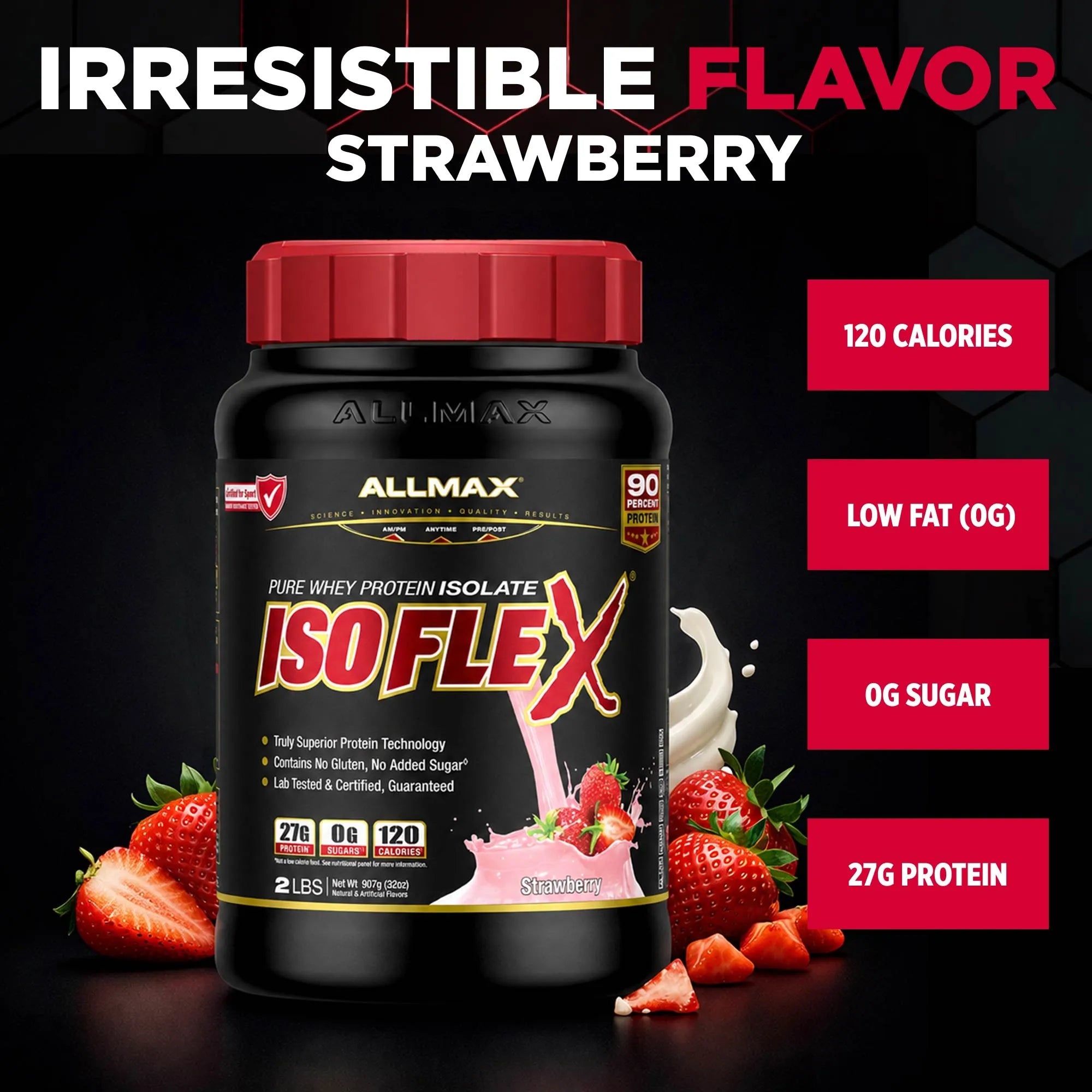 A black tub of Allmax IsoFlex protein powder with a red cap, shown on a black background with strawberries and text callouts for strawberry flavor, calories, low fat, sugar, and protein content.